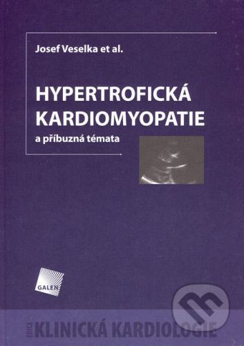 Hypertrofická kardiomyopatie - Josef Veselka a kol.