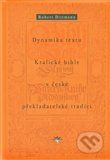 Dynamika textu Kralické bible v české překladatelské tradici - Robert Dittmann