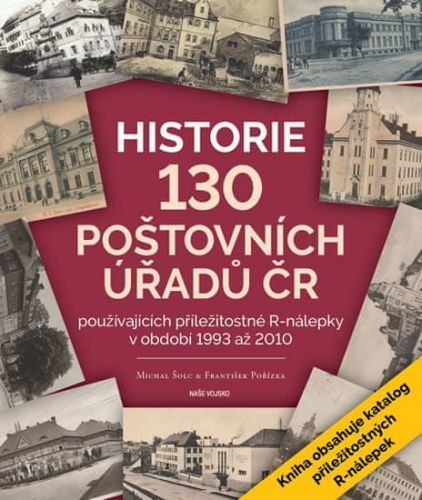 Šolc Michal, Pořízka František: Historie 130 poštovních úřadů ČR