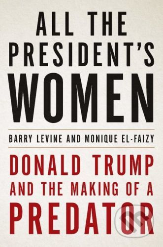 All the President's Women - Monique El-Faizy, Barry Levine