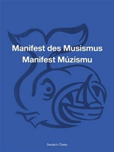 Cikán Ondřej: Manifest Múzismu / Manifest des Musismus