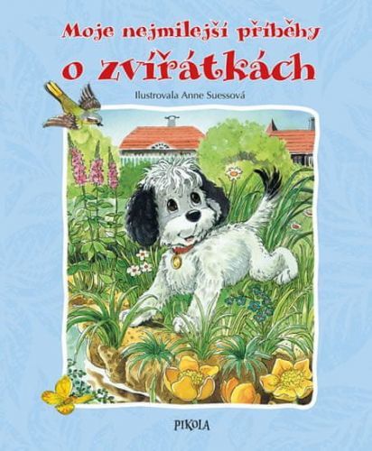 Pabstová Ingrid, Suessová Anne: Moje nejmilejší příběhy o zvířátkách