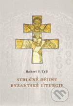 Stručné dějiny byzantské liturgie - Robert F. Taft