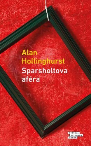 Hollinghurst Alan: Sparsholtova aféra