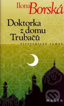 Doktorka z domu Trubačů - Ilona Borská