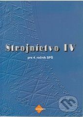 Strojníctvo IV. - Jaroslav Petrík, Katarína Michalíková