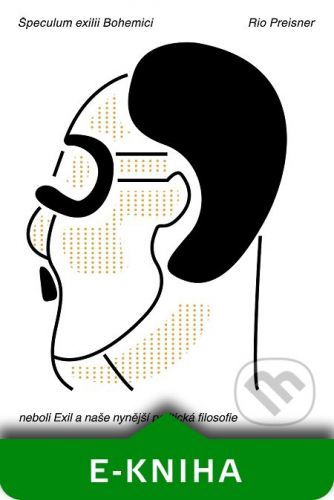 Speculum exilii Bohemici - Rio Preisner