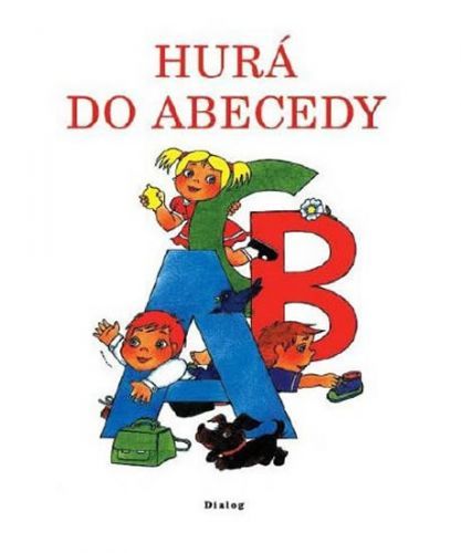 Hurá do abecedy - Pracovní sešit pro 1. ročník