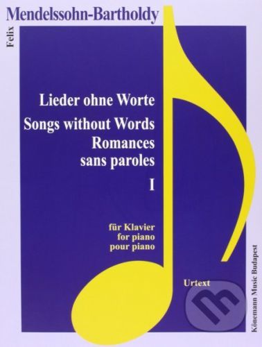Lieder ohne Worte I / Songs without Words I - Felix Mendelssohn Bartholdy