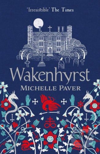 Wakenhyrst - Michelle Paver