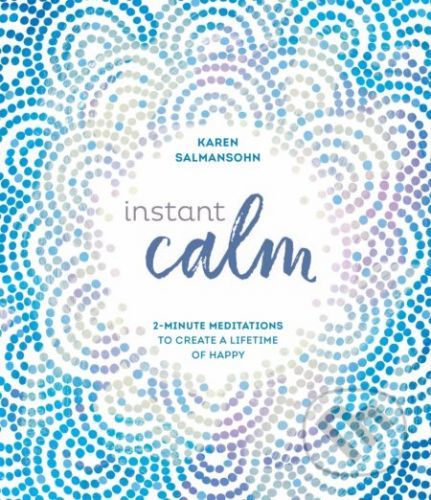 Instant Calm - Karen Salmansohn