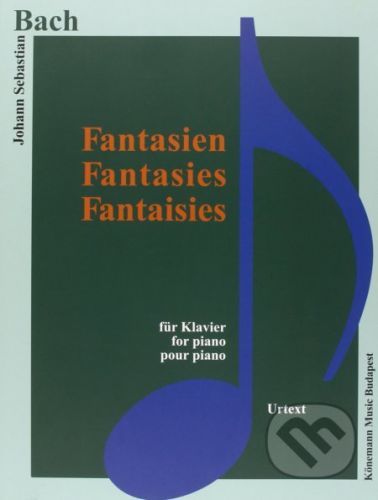 Fantasien / Fantasies / Fantaisies - Johann Sebastian Bach