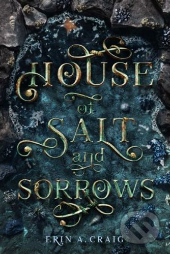 House of Salt and Sorrows - Erin A. Craig