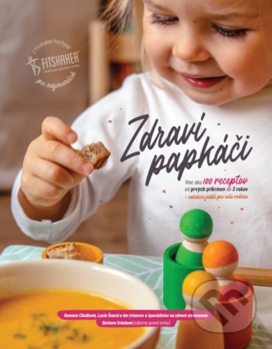 Zdraví papkáči - Romana Cibulková, Lucia Švaral a kolektív