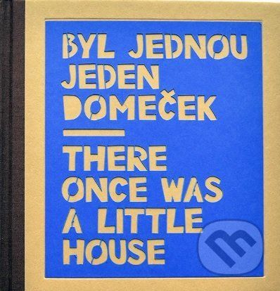 Byl jednou jeden domeček / There once was a little house - Marcela Konárková