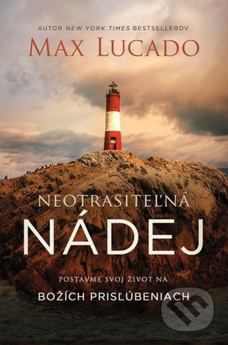 Neotrasiteľná nádej - Max Lucado