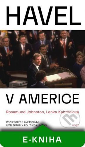 Havel v Americe - Lenka Kabrhelová, Rosamund Johnston