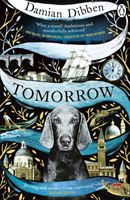 Tomorrow - The spellbinding historical tale for readers who love The Night Circus and The Mermaid and Mrs Hancock (Dibben Damian)(Paperback / softback)