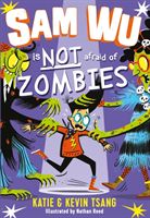Sam Wu is Not Afraid of Zombies (Tsang Katie)(Paperback / softback)