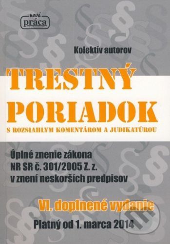 Trestný poriadok s rozsiahlym komentárom a judikatúrou - Nová Práca