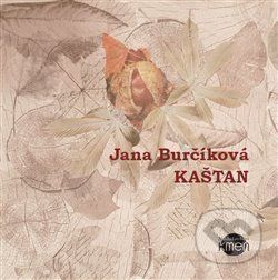 Kaštan - Jana Maternová (Burčíková)