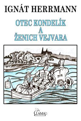 Otec Kondelík a ženich Vejvara - Ignát Herrmann - e-kniha