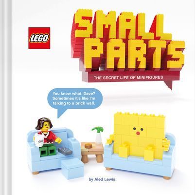 LEGO (R) Small Parts - The Secret Life of Minifigures (Lewis Aled)(Pevná vazba)