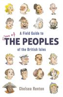 Field Guide to the Peoples of the British Isles (Renton Chelsea)(Pevná vazba)