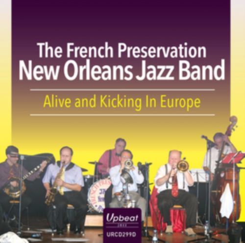 Alive and Kicking in Europe (The French Preservation New Orleans Jazz Band) (CD / Album)