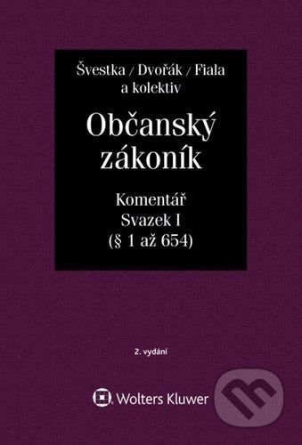 Občanský zákoník, Svazek I - Jiří Švestka, Jan Dvořák, Josef Fiala