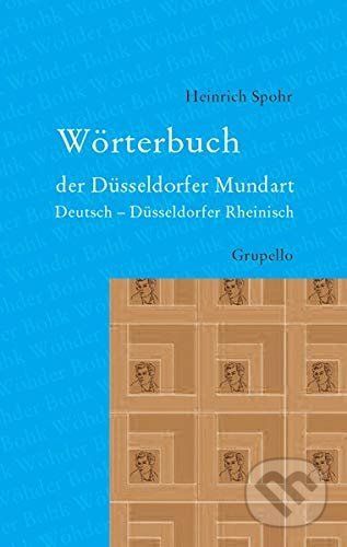 Wörterbuch der Düsseldorfer Mundart - Heinrich Spohr