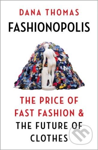 Fashionopolis - Dana Thomas