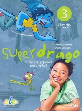Superdrago 3 - Libro del alumno - Carolina Caparrós, Charlie Burnham