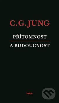 Přítomnost a budoucnost - Carl Gustav Jung