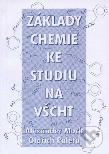 Základy chemie ke studiu na VŠCHT - Alexander Muck