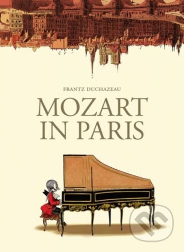 Mozart in Paris - Frantz Duchazeau