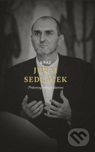 Kňaz Juraj Sedláček - Juraj Sedláček