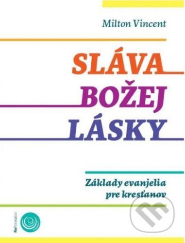 Sláva Božej lásky - Milton Vincent