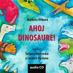 Audio CD: Ahoj dinosaure!