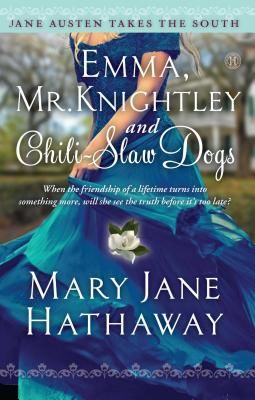 Emma, Mr. Knightley and Chili-Slaw Dogs (Hathaway Mary Jane)(Paperback)