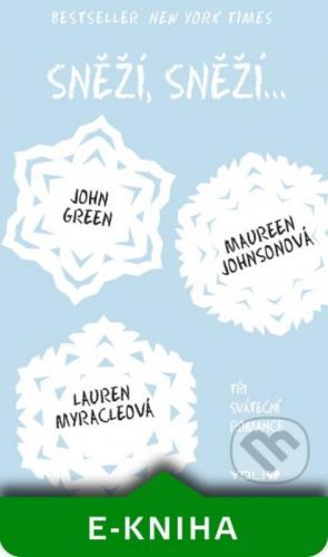 Sněží, sněží... - John Green, Maureen Johnson, Lauren Myracle