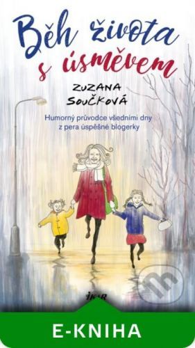 Běh života s úsměvem - Zuzana Součková, Markéta Součková (ilustrátor)