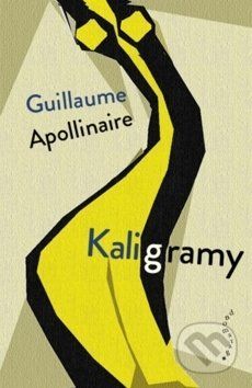 Kaligramy - Guillaume Apollinaire
