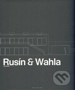 Rusín – Wahla Architekti - Karel David