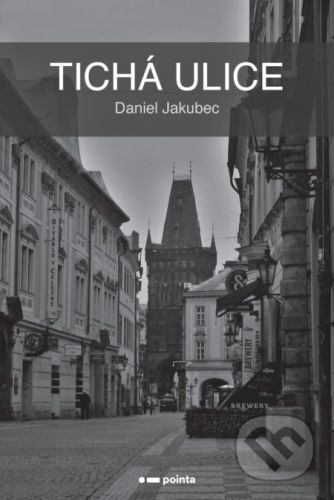 Tichá ulice - Daniel Jakubec