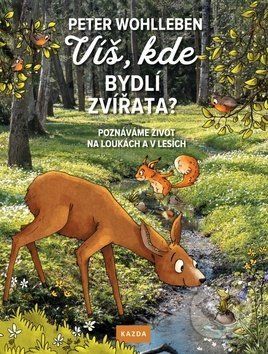 Víš, kde bydlí zvířata? - Peter Wohlleben