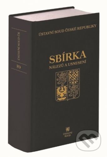 Sbírka nálezů a usnesení ÚS ČR 89 - Ústavní soud ČR