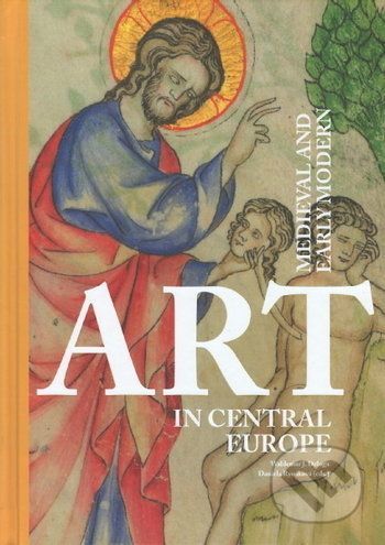 Medieval and Early Modern Art in Central Europe - Deluga Rewiková