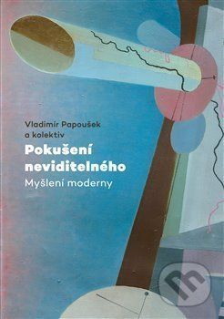 Pokušení neviditelného - Vladimír Papoušek