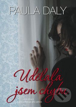 Udělala jsem chybu - Paula Daly